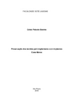 Monografia Celso Peixoto Soares - Preservação dos tecidos peri-implantes com implantes Cone Morse.pdf