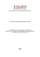 UTILIZAÇÃO DO PLUG DE MTA NO TRATAMENTO ENDODÔNTICO DE DENTES PERMANENTES EM RIZOGÊNESE INCOMPLETA - RELATO DE CASO .pdf
